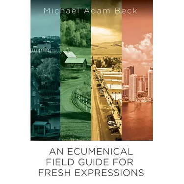 An Ecumenical Field Guide for Fresh Expressions