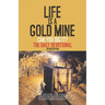 Life is a Gold Mine: The Daily Devotional