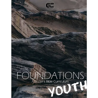 Foundations: A Student Bible Curriculum For Youth