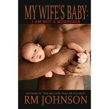 My Wife's Baby: I am not a murderer