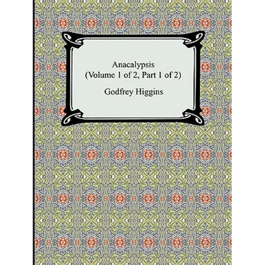 Anacalypsis (Volume 1 of 2, Part 1 of 2)