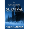 A Question of Survival
