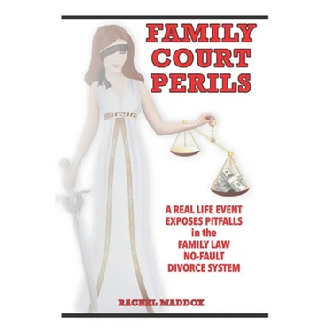 Family Court Perils: A Real Life Event Exposes Pitfalls in the Family Law No-fault Divorce System