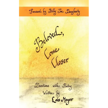 Beloved Come Closer