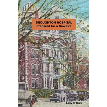 Broughton Hospital: Prepared for a New Era