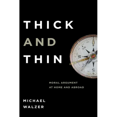 Thick and Thin: Moral Argument at Home and Abroad