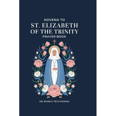 Novena to St. Elizabeth of the Trinity: Prayer book