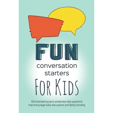 Fun Conversation Starters for Kids: Entertaining Questions that Encourage Family Bonding, Lively Discussions and Imaginative Conversations
