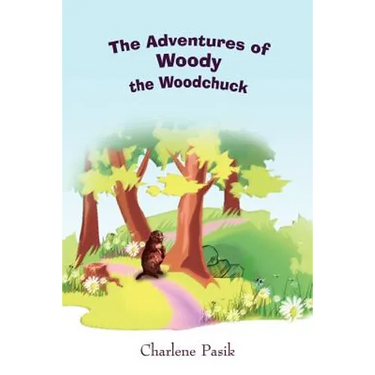 The Adventures of Woody the Woodchuck
