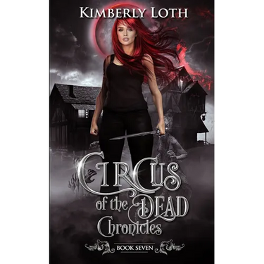 Circus of the Dead Chronicles: Book 7