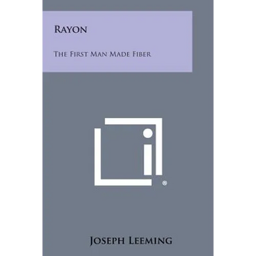 Rayon: The First Man Made Fiber