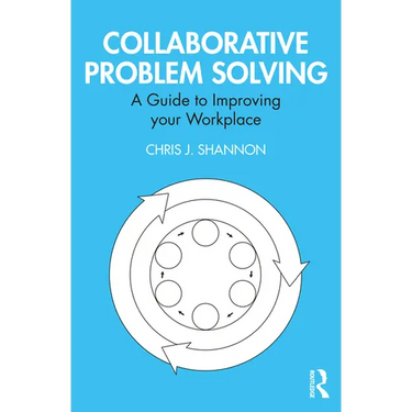 Collaborative Problem Solving: A Guide to Improving Your Workplace