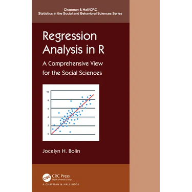 Regression Analysis in R: A Comprehensive View for the Social Sciences