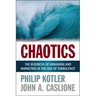 Chaotics: The Business of Managing and Marketing in the Age of Turbulence