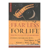 The Fear Less for Life