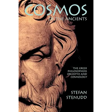 Cosmos of the Ancients. The Greek Philosophers on Myth and Cosmology