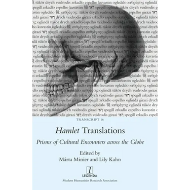 Hamlet Translations: Prisms of Cultural Encounters across the Globe