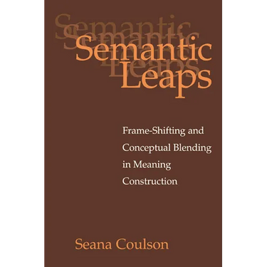 Semantic Leaps: Frame-Shifting and Conceptual Blending in Meaning Construction