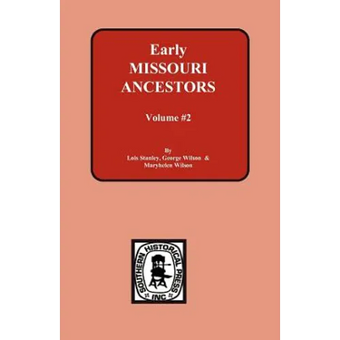 Early Missouri Ancestors - Vol. #2