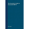 The Executive's Guide to Successful MRP II