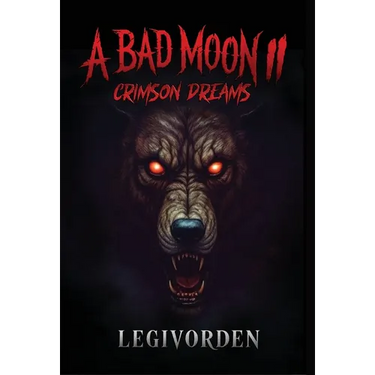 A Bad Moon 2: Crimson Dreams