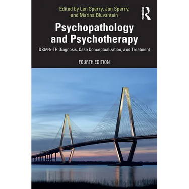 Psychopathology and Psychotherapy: Dsm-5-Tr Diagnosis, Case Conceptualization, and Treatment