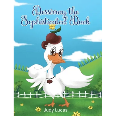 Dessirray the Sophisticated Duck