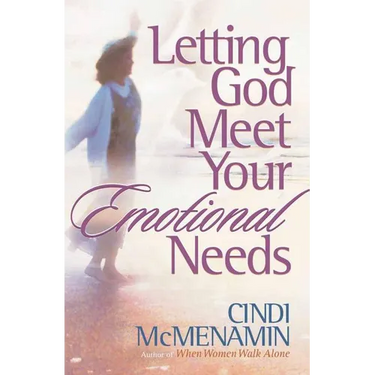 Letting God Meet Your Emotional Needs