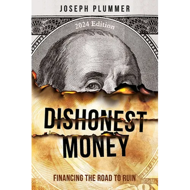 Dishonest Money: Financing the Road to Ruin