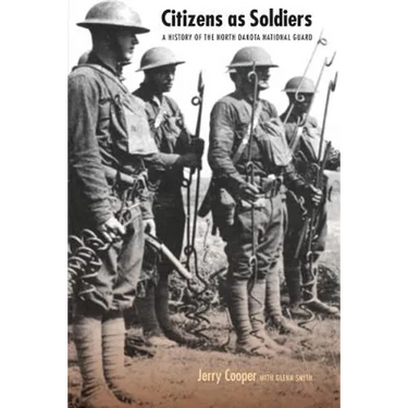 Citizens as Soldiers: A History of the North Dakota National Guard
