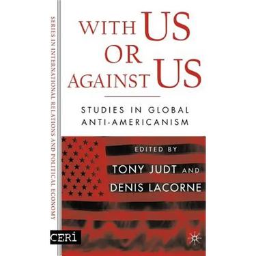 With Us or Against Us: Studies in Global Anti-Americanism