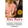 Hateship, Friendship, Courtship, Loveship, Marriage: Stories
