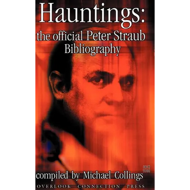 Hauntings: The Official Peter Straub Bibliography