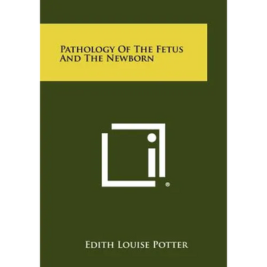Pathology Of The Fetus And The Newborn