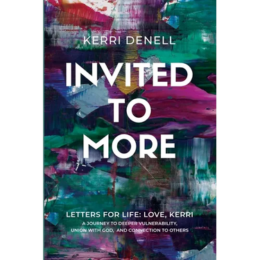 Invited to More: Letters for Life - Love, Kerri