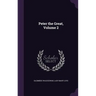 Peter the Great, Volume 2