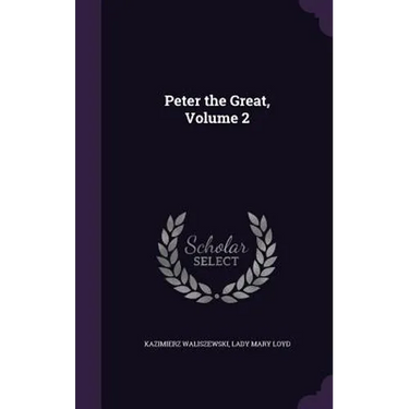 Peter the Great, Volume 2