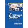 The Self-Managing Company: Freeing yourself up from everything that prevents you from creating a 10x bigger future.