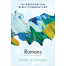 Romans: An Interpretation Bible Commentary