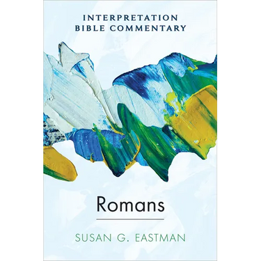 Romans: An Interpretation Bible Commentary