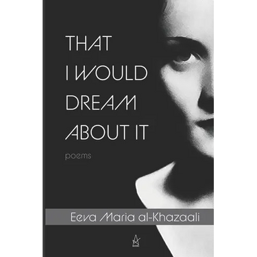 That I Would Dream about It: Poems