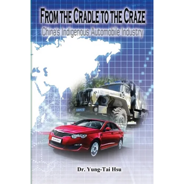 From the Cradle to the Craze: China's Indigenous Automobile Industry