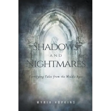 Shadows and Nightmares: Terrifying Tales from the Middle Ages