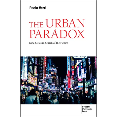 The Urban Paradox: Cities in Search of the Future