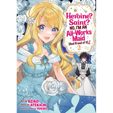 Heroine? Saint? No, I'm an All-Works Maid (and Proud of It)! (Manga) Vol. 2