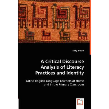 A Critical Discourse Analysis of Literacy Practices and Identity