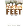 Chicken Feet: Poems