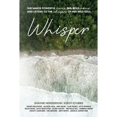 Whisper: She makes powerful waves, big, bold moves, and listens to the whispers of her wild soul