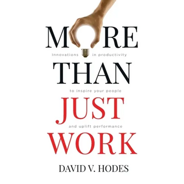More Than Just Work: Innovations in productivity to inspire your people and uplift performance