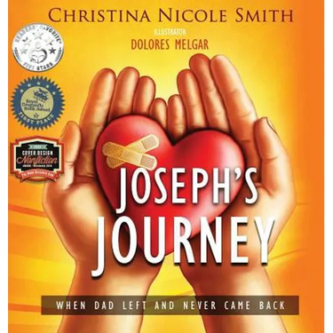 Joseph's Journey: When Dad Left and Never Came Back